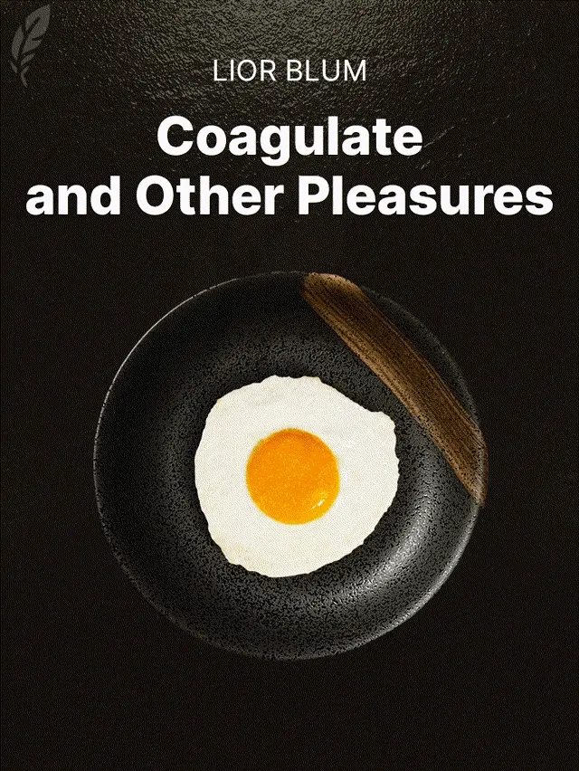 Coagulate and Other Pleasures by Lior Blum designed by Fabuly - Free Classic Audiobooks App