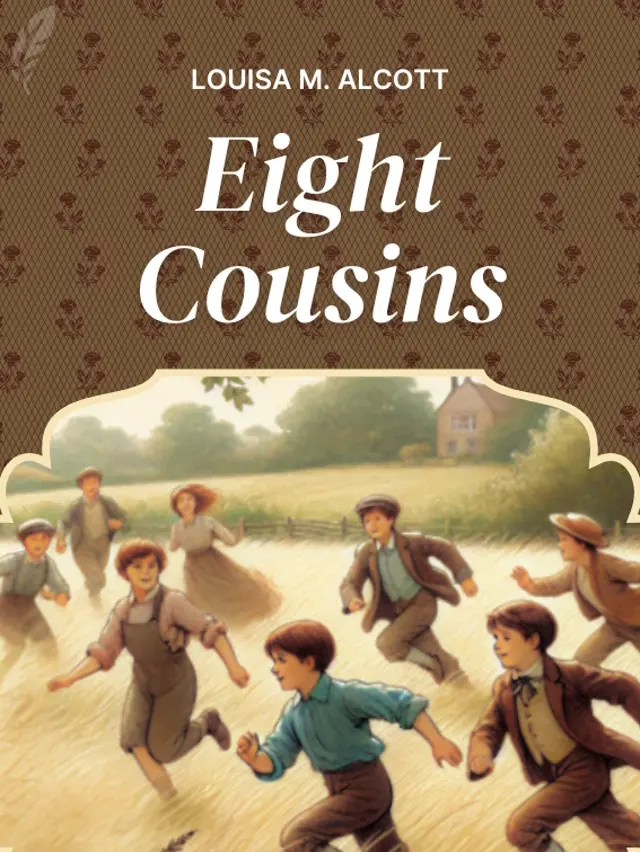 Eight Cousins; Or, The Aunt-Hill book cover