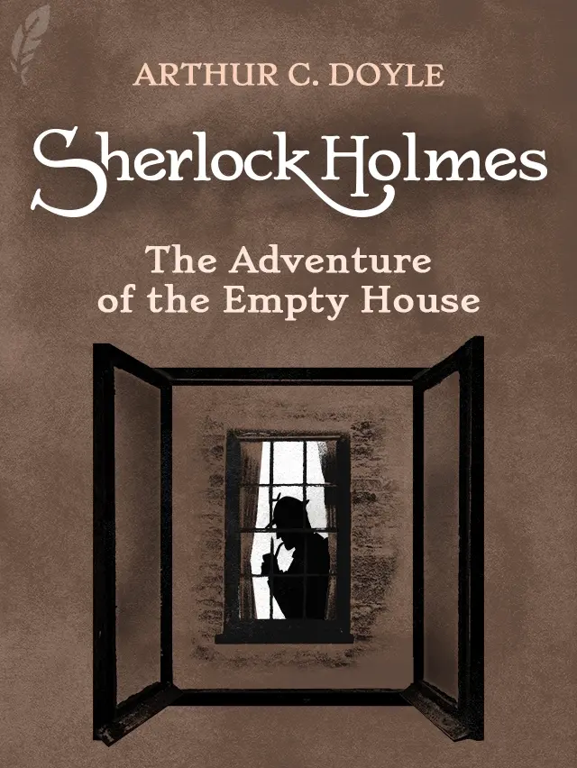 The Adventure of the Empty House by Arthur Conan Doyle designed by Fabuly - Free Classic Audiobooks App