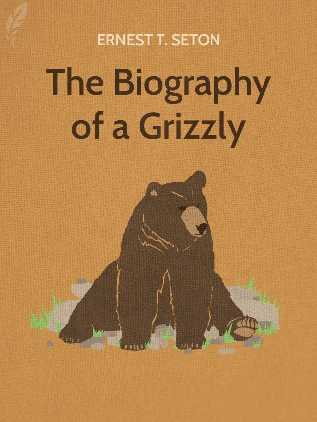 The Biography of a Grizzly book cover