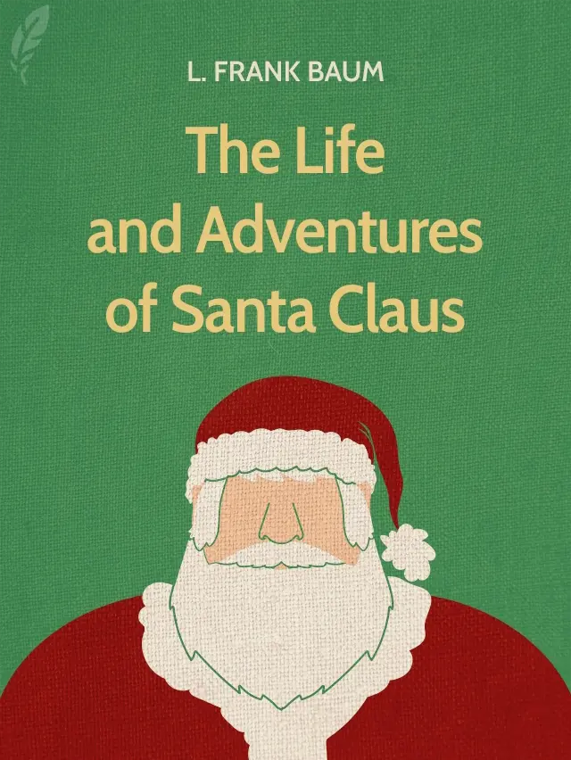 The Life and Adventures of Santa Claus book cover