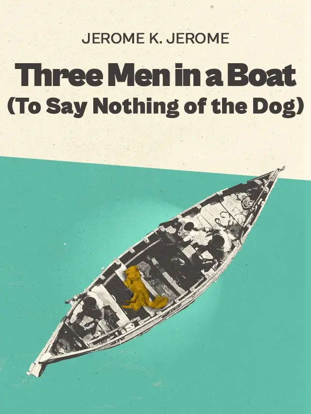 Three Men in a Boat (To Say Nothing of the Dog) by Jerome K. Jerome designed by Fabuly - Free Classic Audiobooks App